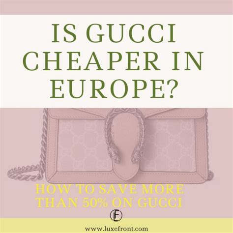 is gucci cheaper in dubai than india|is gucci cheaper from europe.